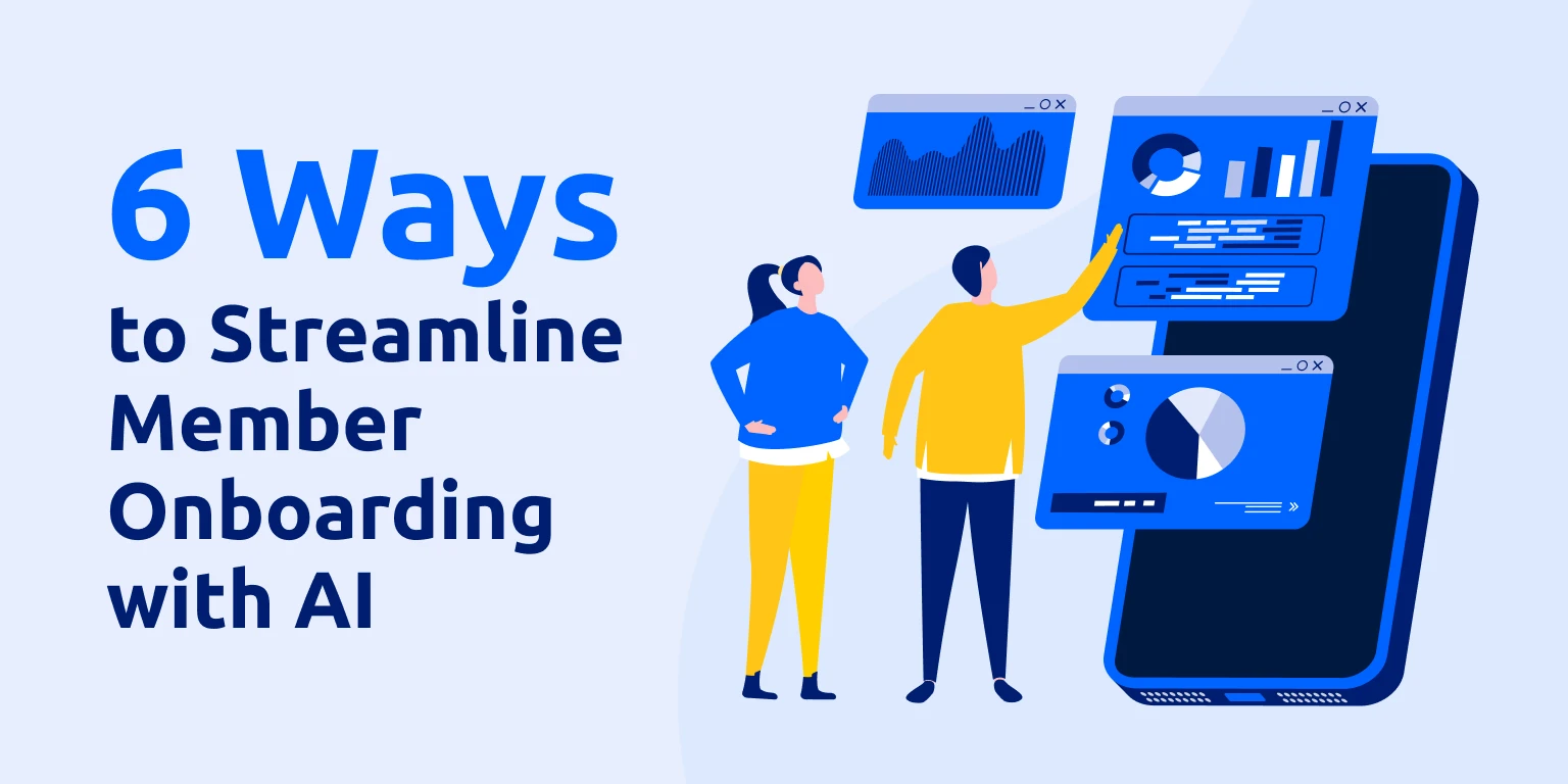 6 Ways to Streamline Member Onboarding with AI