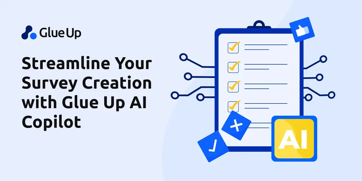 Streamline Your Survey Creation with Glue Up AI Copilot