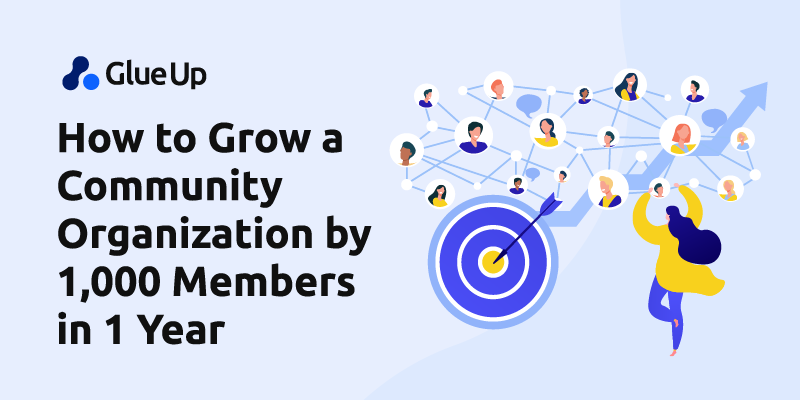 How to Grow a Community Organization by 1,000 Members in 1 Year