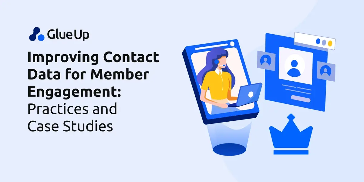Improving Contact Data for Member Engagement: Practices and Case Studies Improving Contact Data for Member Engagement: Practices and Case Studies