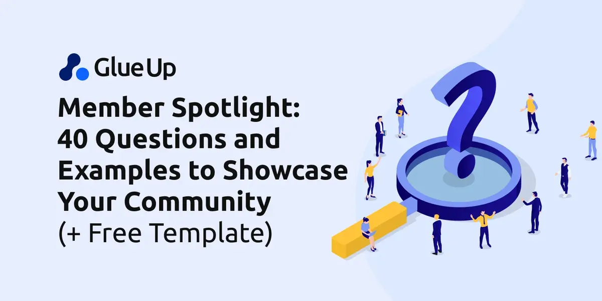 Member Spotlight: 40 Questions and Examples to Showcase Your Community (+ Free Template)