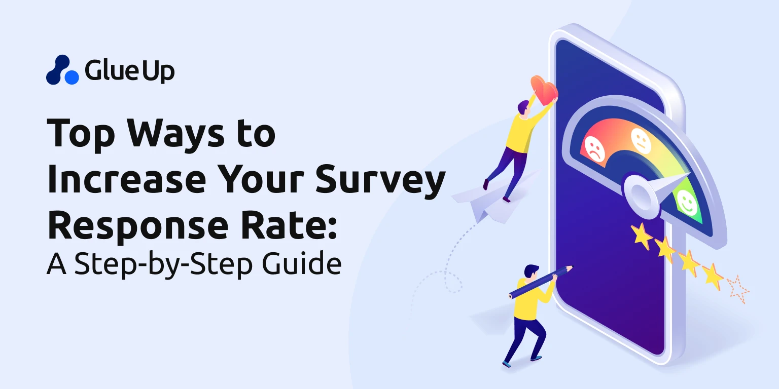 Top Ways to Increase Your Survey Response Rate: A Step-by-Step Guide Top Ways to Increase Your Survey Response Rate: A Step-by-Step Guide
