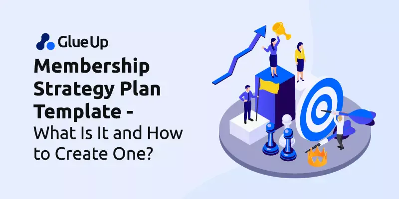 Membership Strategy Plan Template: What Is It and How to Create One?