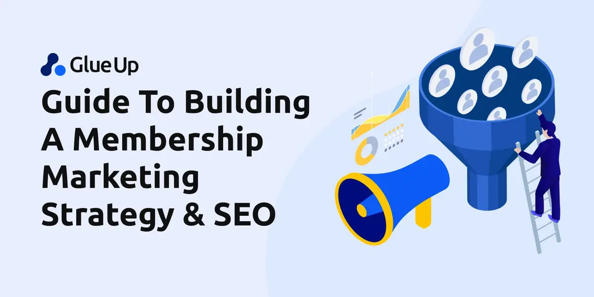 Guide To Building A Membership Marketing Strategy & SEO