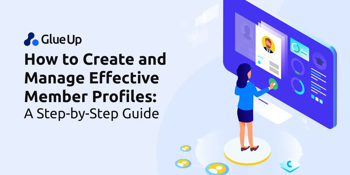 How to Create and Manage Effective Member Profiles How to Create and Manage Effective Member Profiles