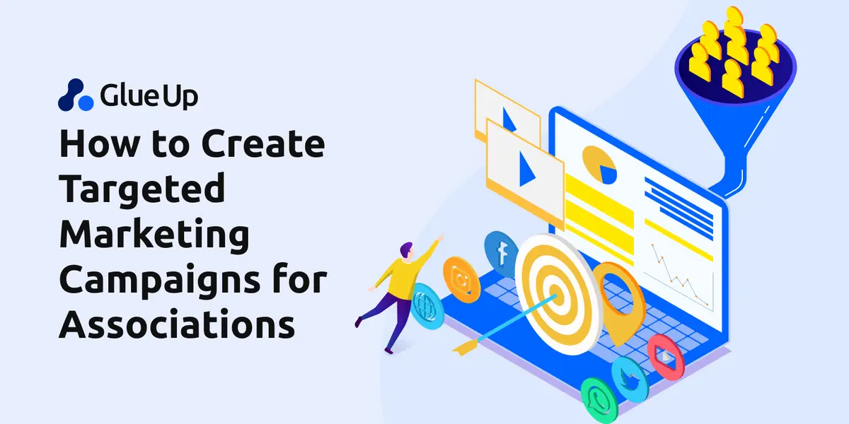 How to Create Targeted Marketing Campaigns for Associations