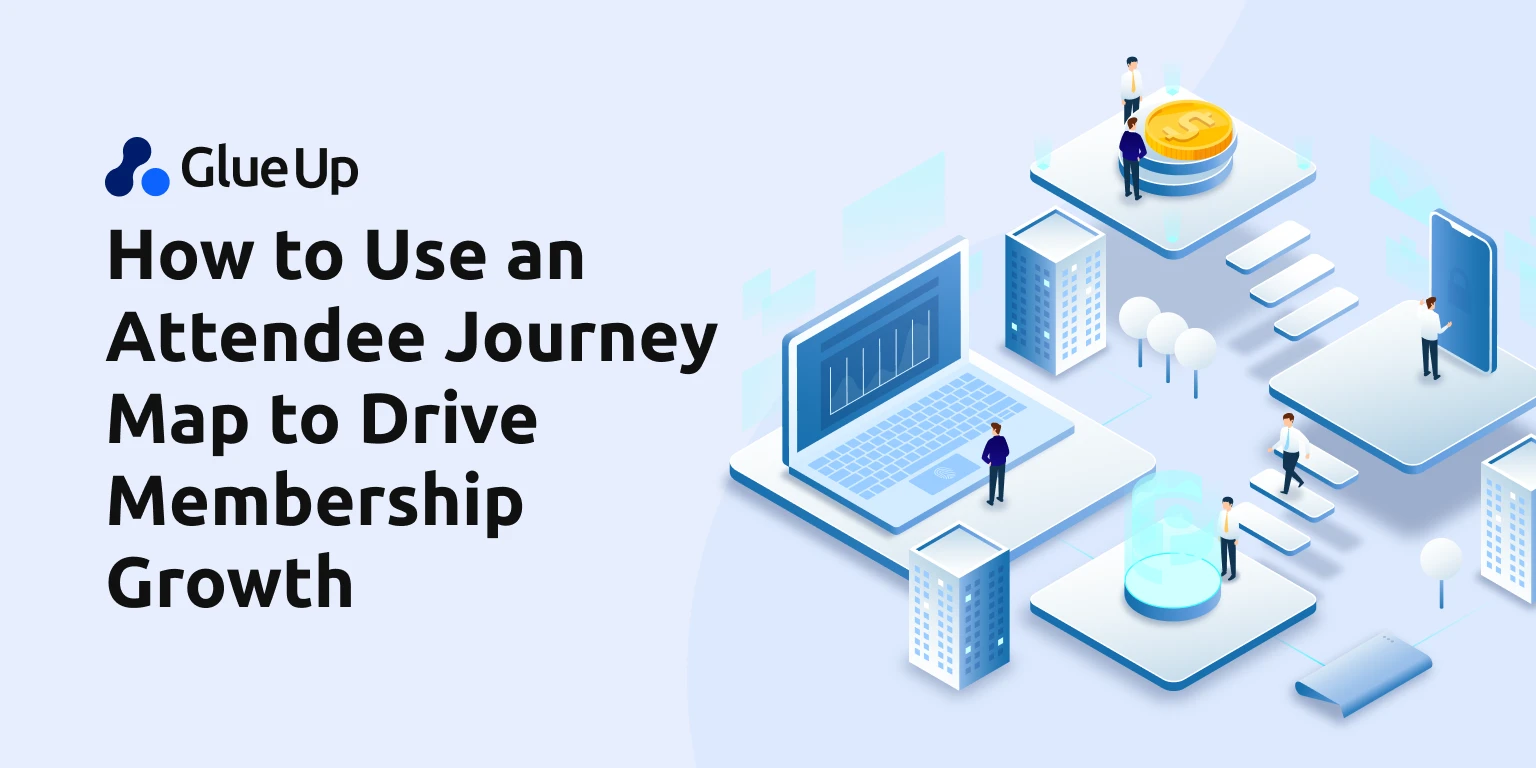 How to Use an Attendee Journey Map to Drive Membership Growth How to Use an Attendee Journey Map to Drive Membership Growth