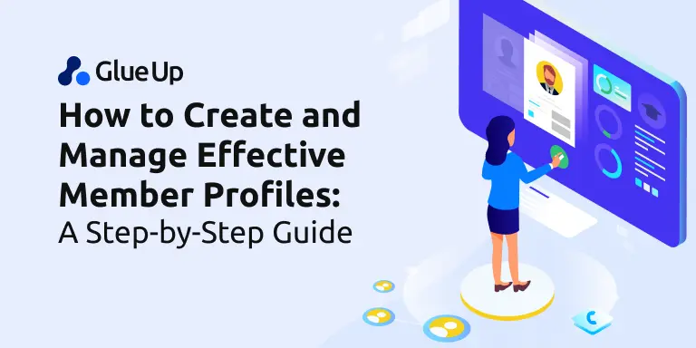 How to Create and Manage Effective Member Profiles