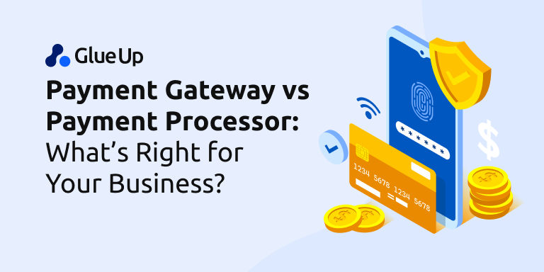 payment_gateway_vs_payment_processor_what_s_right_for_your_business