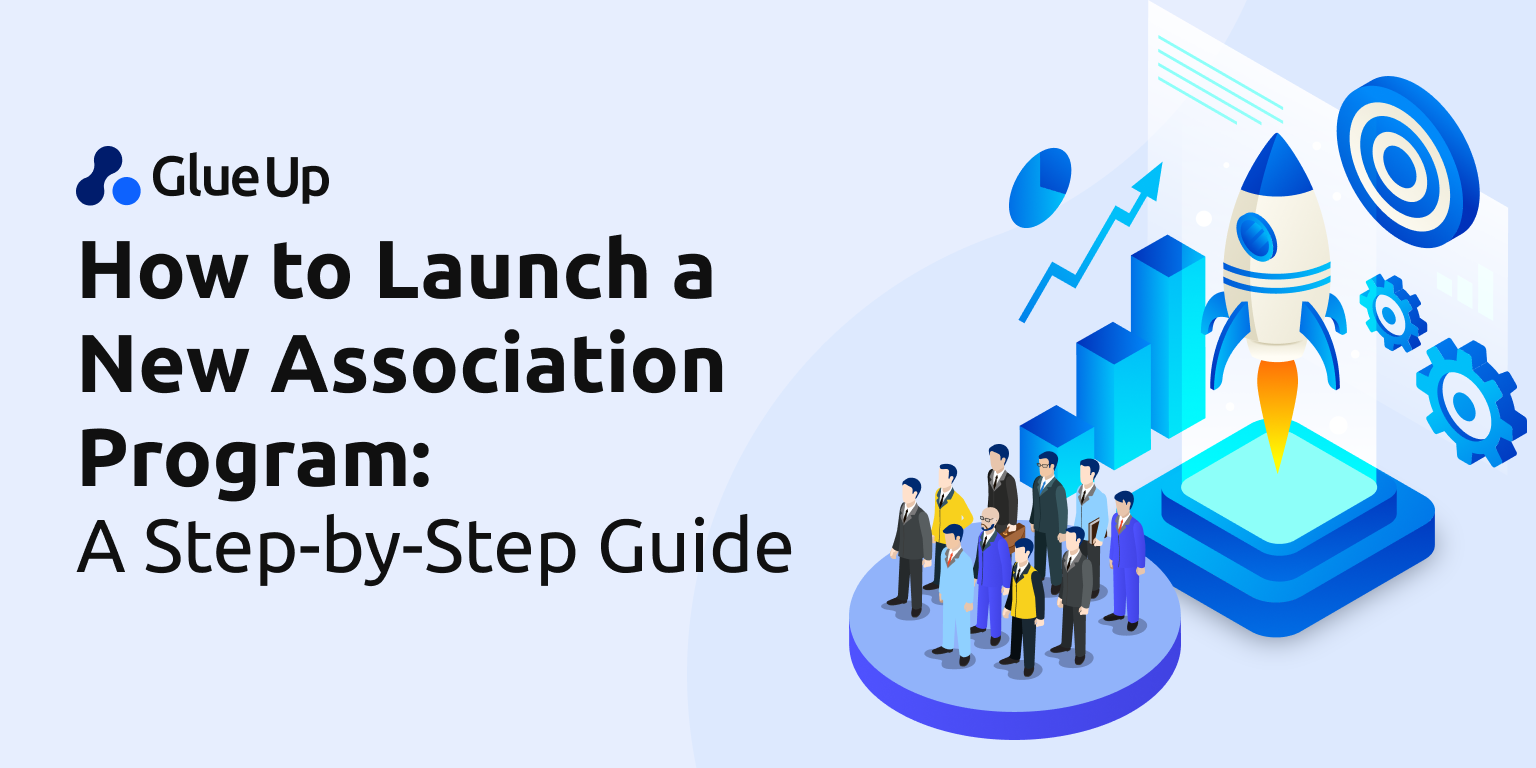 How to Launch a New Association Program: A Step-by-Step Guide