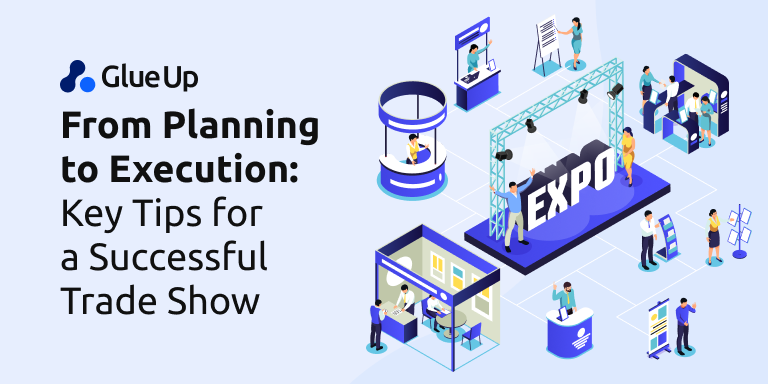 from_planning_to_execution_key_tips_for_a_successful_trade_show