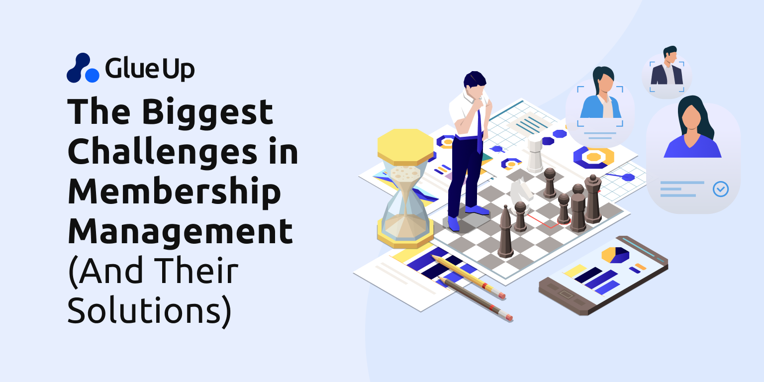 The Biggest Challenges in Membership Management (And Their Solutions) The Biggest Challenges in Membership Management (And Their Solutions)