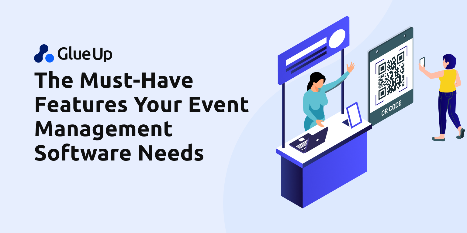 The Must-Have Features Your Event Management Software Needs The Must-Have Features Your Event Management Software Needs