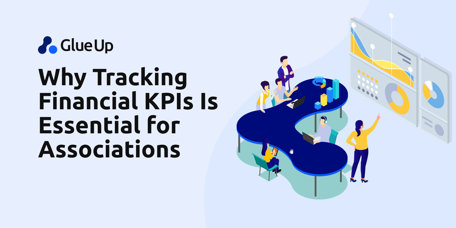 Why Tracking Financial KPIs Is Essential for Associations Why Tracking Financial KPIs Is Essential for Associations