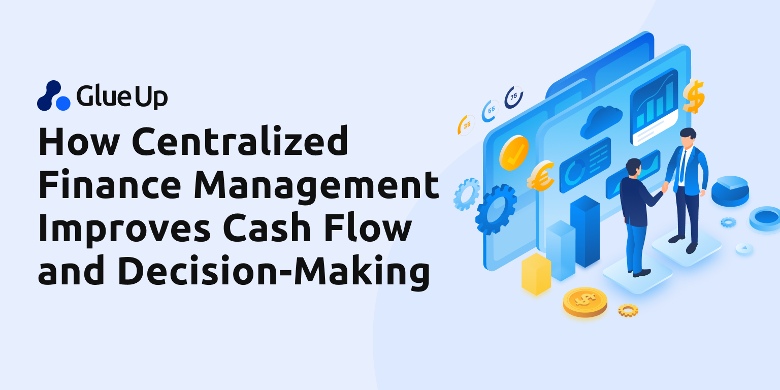 How Centralized Finance Management Improves Cash Flow and Decision-Making How Centralized Finance Management Improves Cash Flow and Decision-Making