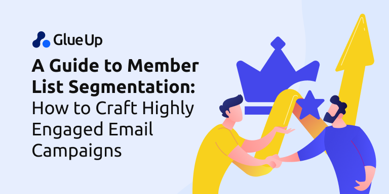 a_guide_to_member_list_segmentation_how_to_craft_highly_engaged_email_campaigns