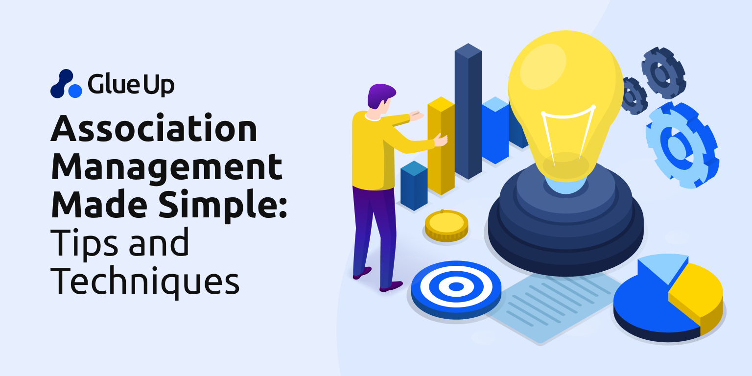 Association Management Made Simple: Best Tips and Techniques Association Management Made Simple: Best Tips and Techniques