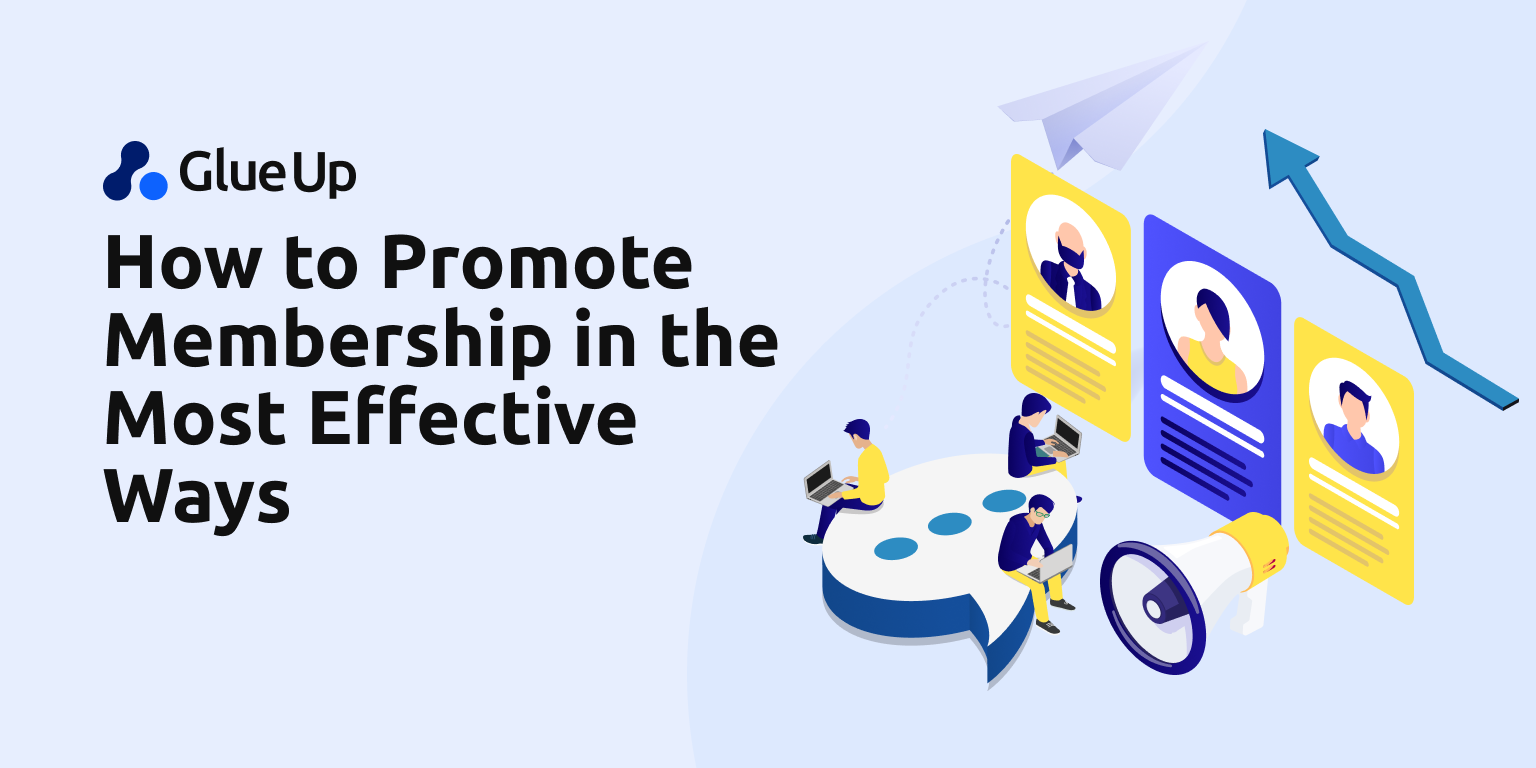 How to Promote Membership in the Most Effective Ways How to Promote Membership in the Most Effective Ways