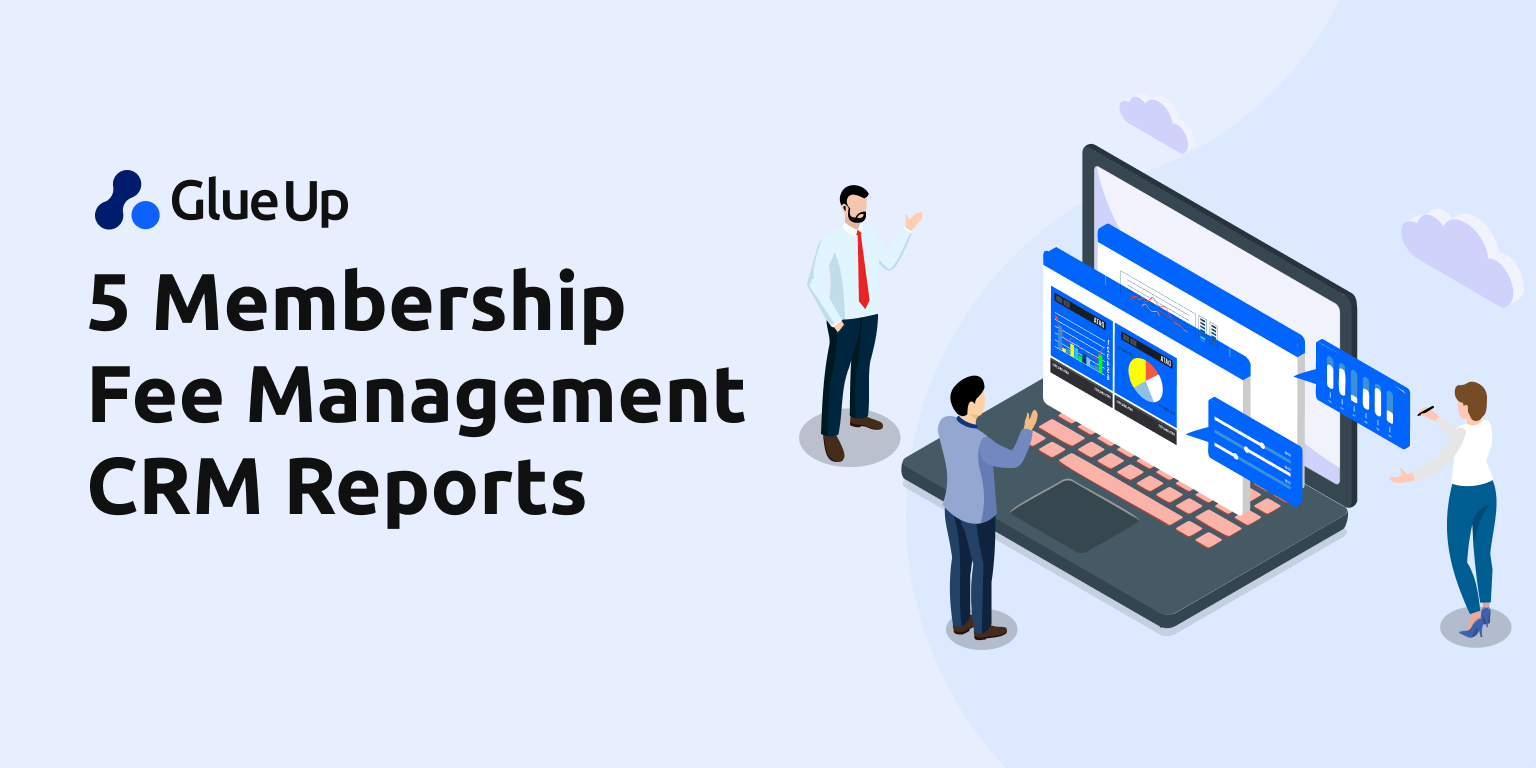 5 Membership Fee Management CRM Reports 