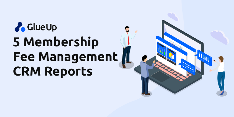 5 Membership Fee Management CRM Reports