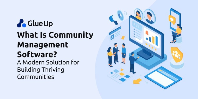 what_is_community_management_software_a_modern_solution_for_building_thriving_communities