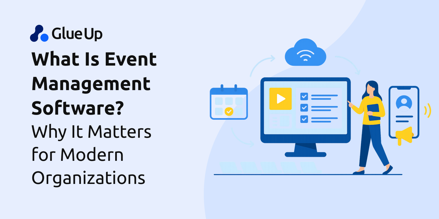What Is Event Management Software? Why It Matters for Modern Organizations