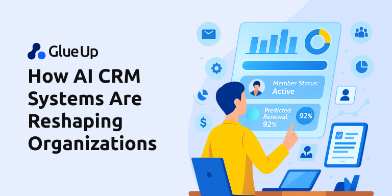 How AI CRM Systems Reshape Organizations