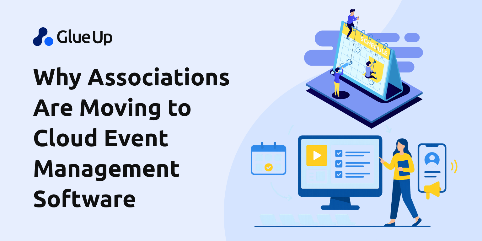 Why Associations Are Moving to Cloud Event Management Software Benefits of Cloud Event Management Software