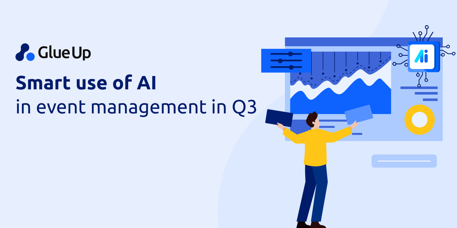 Smart use of AI in event management in Q3 Smart use of AI in event management in Q3