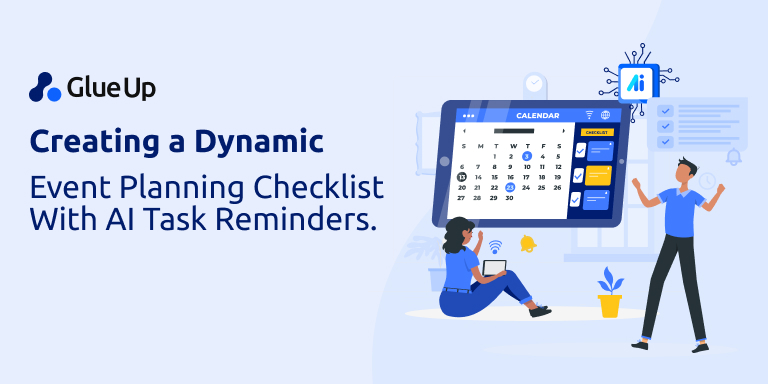 Creating a Dynamic Event Planning Checklist With AI Task Reminders