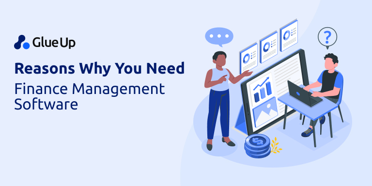 Reasons Why You Need Finance Management Software