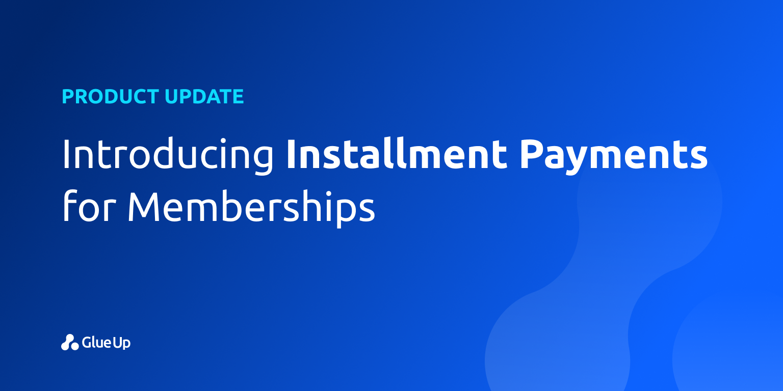 Introducing Installment Payments for Memberships