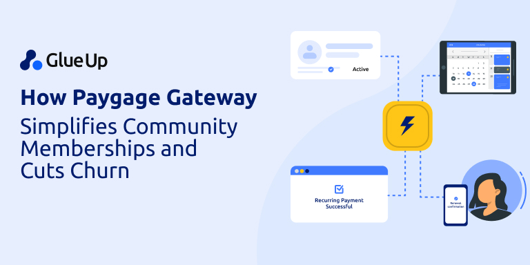 How Paygage Gateway Simplifies Community Memberships and Cuts Churn