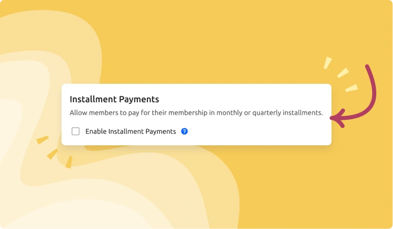 Introducing installment payments for memberships 