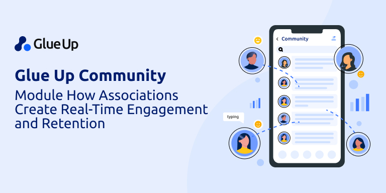 Glue Up Community Module: How Associations Create Real-Time Engagement and Retention