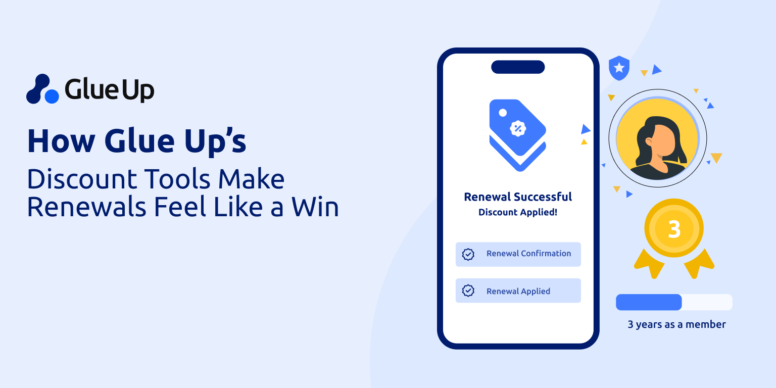 How Glue Up’s Discount Tools Make Renewals Feel Like a Win How Glue Up’s Discount Tools Make Renewals Feel Like a Win