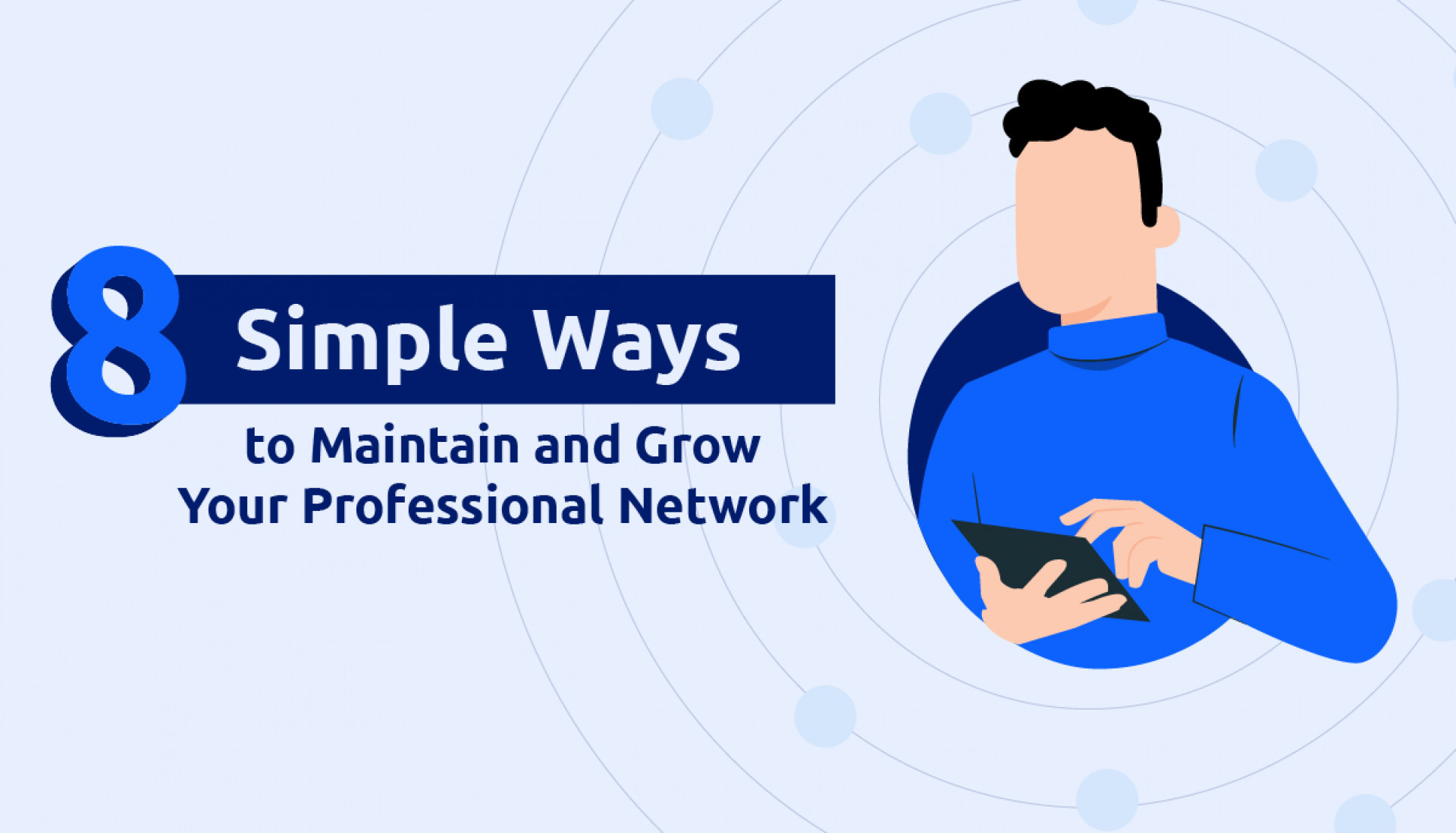 8 Simple Ways to Maintain and Grow Your Professional Network