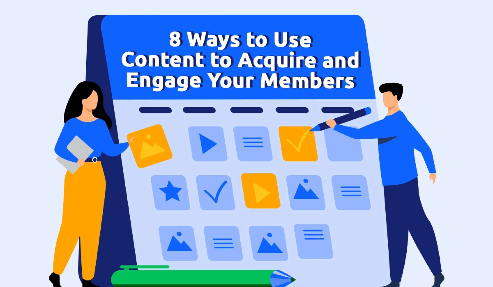 8 Ways to Use Content to Acquire and Engage Your Members