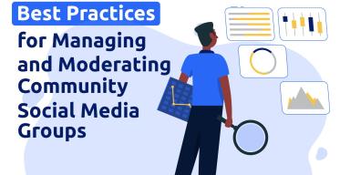 Best Practices for Managing Community Social Media Groups Best Practices for Managing Community Social Media Groups