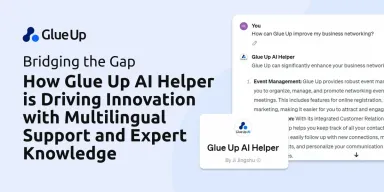 Bridging the Gap: How Glue Up AI Helper is Driving Innovation with Multilingual Support and Expert Knowledge Bridging the Gap: How Glue Up AI Helper is Driving Innovation with Multilingual Support and Expert Knowledge