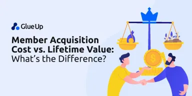 Member Acquisition Cost vs Lifetime Value: What's the Difference Member Acquisition Cost vs Lifetime Value: What's the Difference