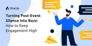 Turning Post-Event Silence Into Buzz: How to Keep Engagement High