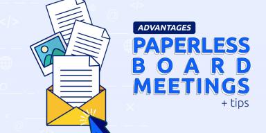 Advantages Of Paperless Board Meetings [+ Tips]