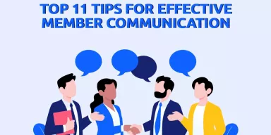 Top 11 Tips for Effective Member Communication