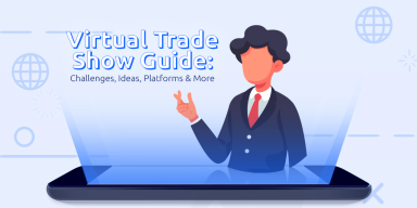 Virtual Trade Show Guide: Challenges, Ideas, Platforms & More